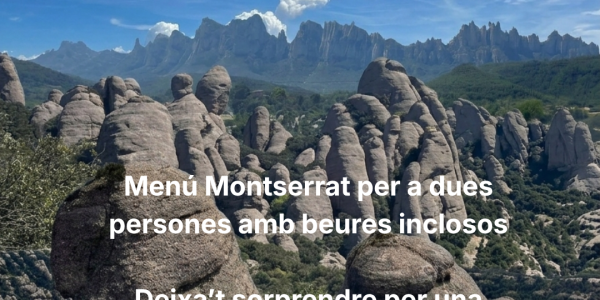 VAL REGAL MENÚ MONTSERRAT PER A 2 PERSONES
